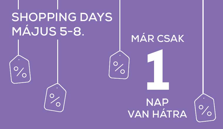 Már csak egy nap, és Shopping Days!