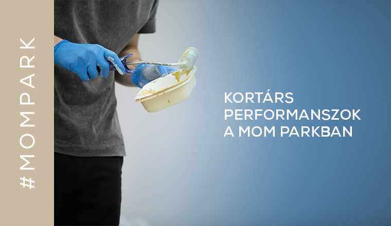 Izgalmas performanszok a youngart és a MOM Park együttműködésében!
