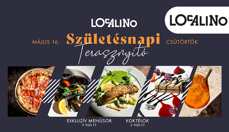 Születésnapi terasznyitó a Localino-ban